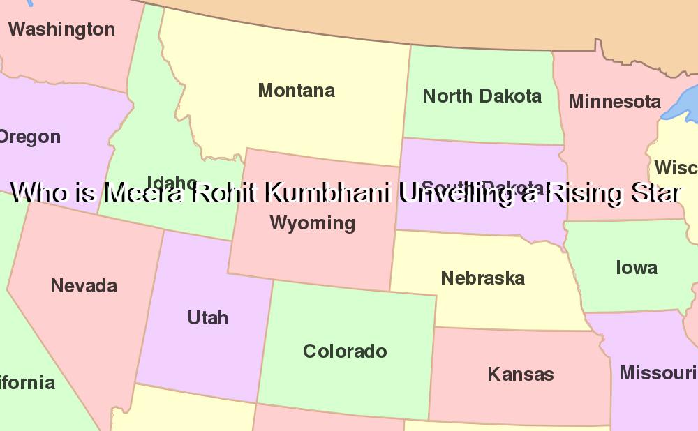 Who is Meera Rohit Kumbhani Unveiling a Rising Star